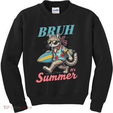 Cool Funny Cat In Shades Bruh Its Summer Surfboard Vacation Kids Sweatshirt