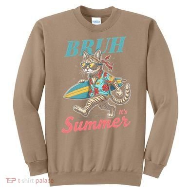 Cool Funny Cat In Shades Bruh Its Summer Surfboard Vacation Sweatshirt