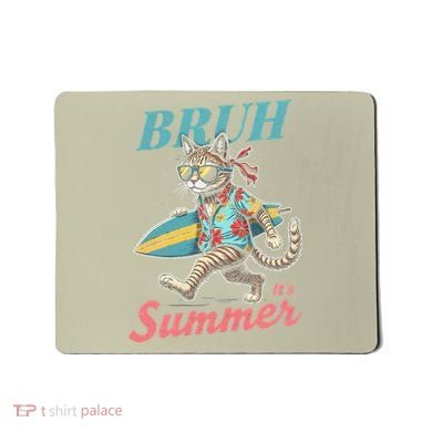 Cool Funny Cat In Shades Bruh Its Summer Surfboard Vacation Mousepad