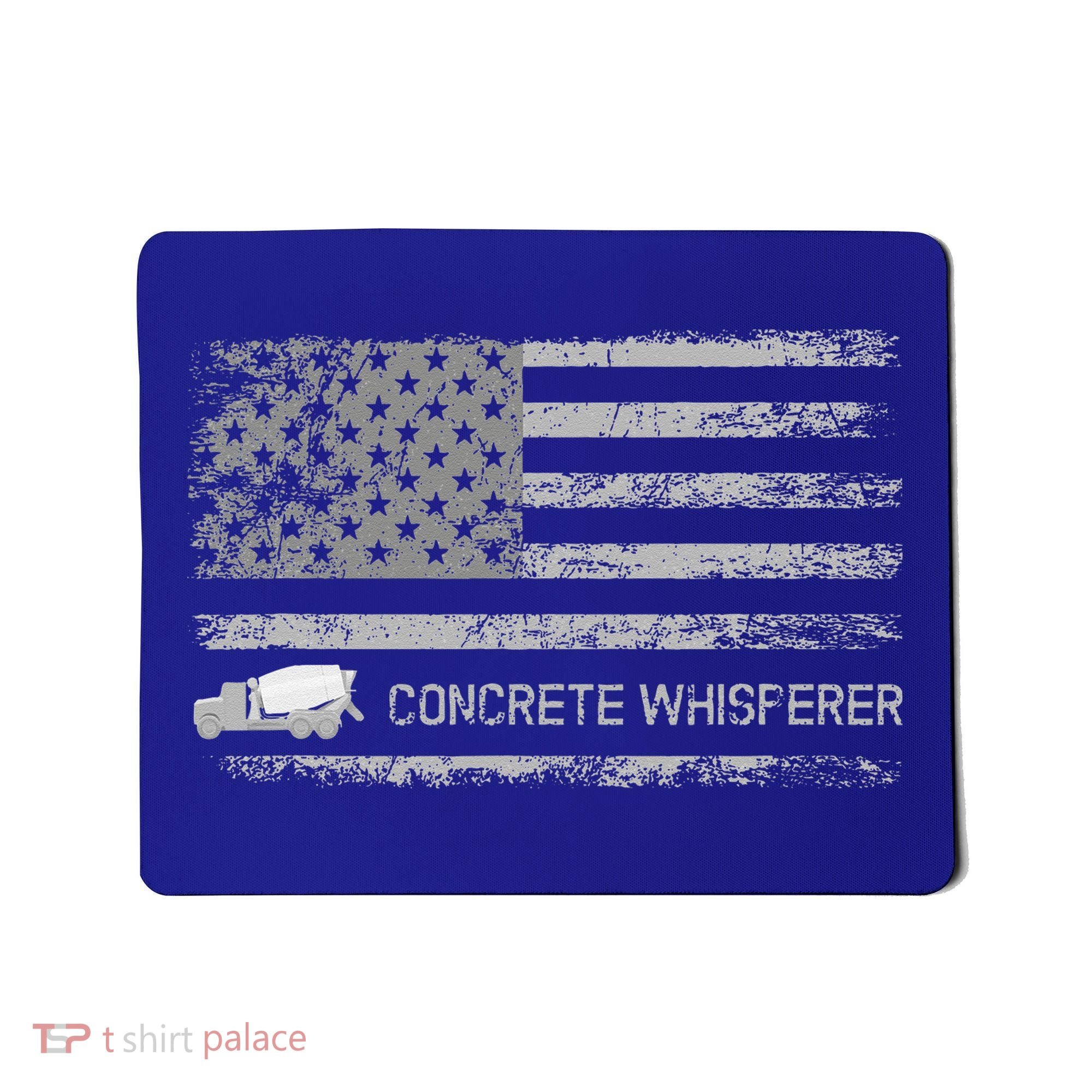 Concrete Finisher Concrete Whisperer American Flag Patriotic Mousepad