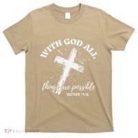 Christian Faith Cross Jesus With God All Things Are Possible T-Shirt thumb 0