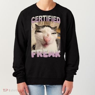 Certified Freak Cat Meme Funny Pet Humor Women's Sweatshirt