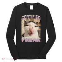Certified Freak Cat Meme Funny Pet Humor Long Sleeve Shirt thumb 0