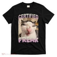 Certified Freak Cat Meme Funny Pet Humor T-Shirt thumb 0