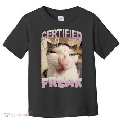 Certified Freak Cat Meme Funny Pet Humor Toddler T-Shirt