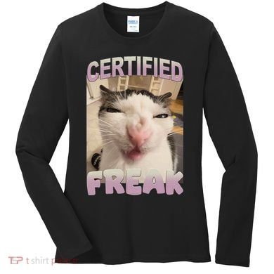 Certified Freak Cat Meme Funny Pet Humor Women's Long Sleeve Shirt
