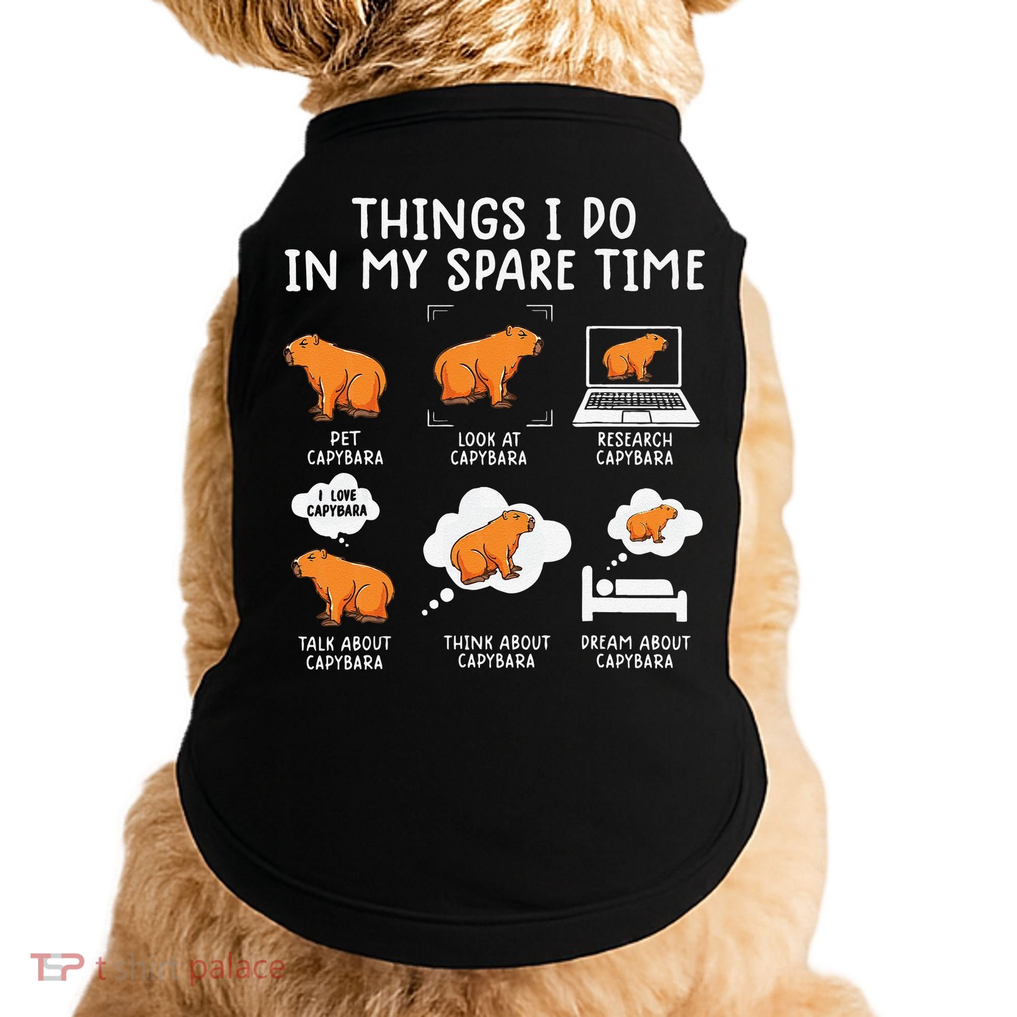 Capybaras Funny Capibara Rodent Things I Do In My Spare Time  Doggie Tank