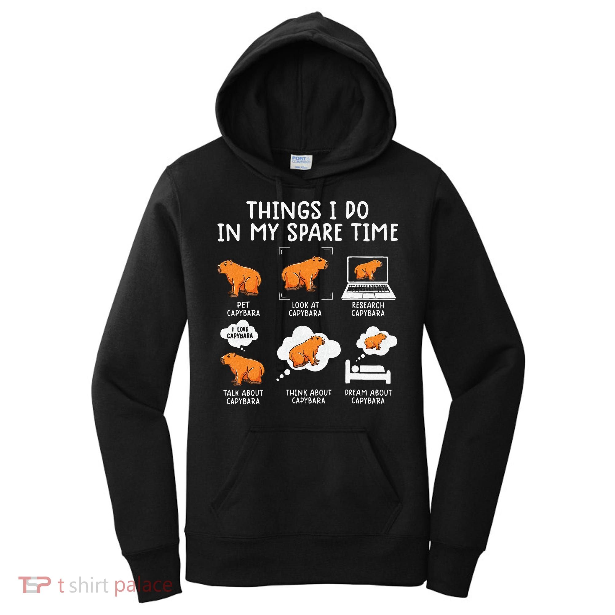 Capybaras Funny Capibara Rodent Things I Do In My Spare Time  Women's Hoodie