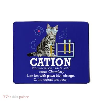 Cation Funny Chemistry Humor Science Teacher Cat Pun Mousepad