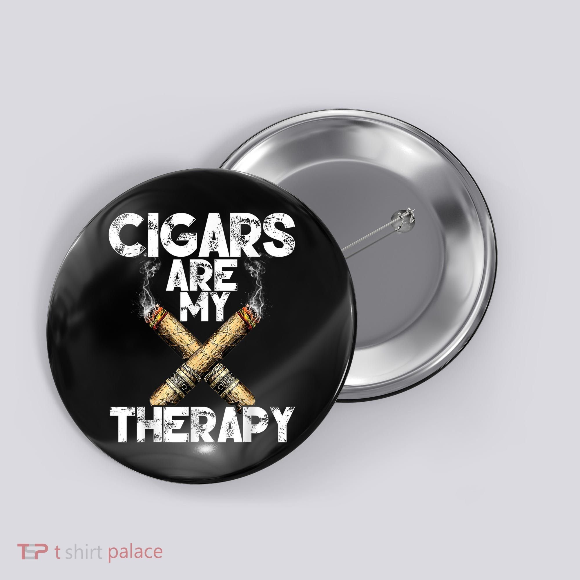 Cool Funny Cigar For Men Cigars Are My Therapy Button