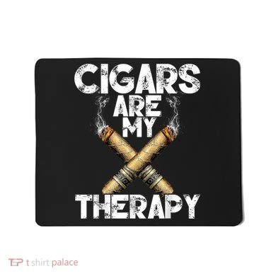Cool Funny Cigar For Men Cigars Are My Therapy Mousepad