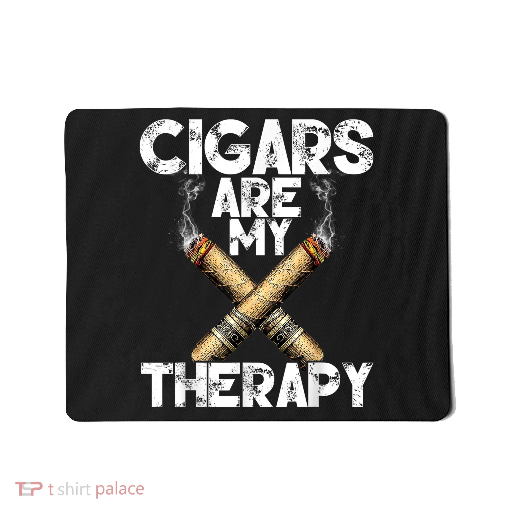 Cool Funny Cigar For Men Cigars Are My Therapy Mousepad