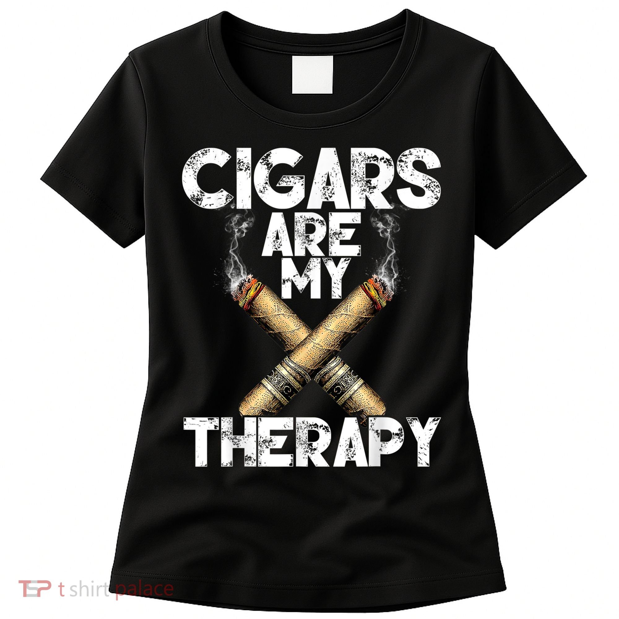 Cool Funny Cigar For Men Cigars Are My Therapy Women's T-Shirt