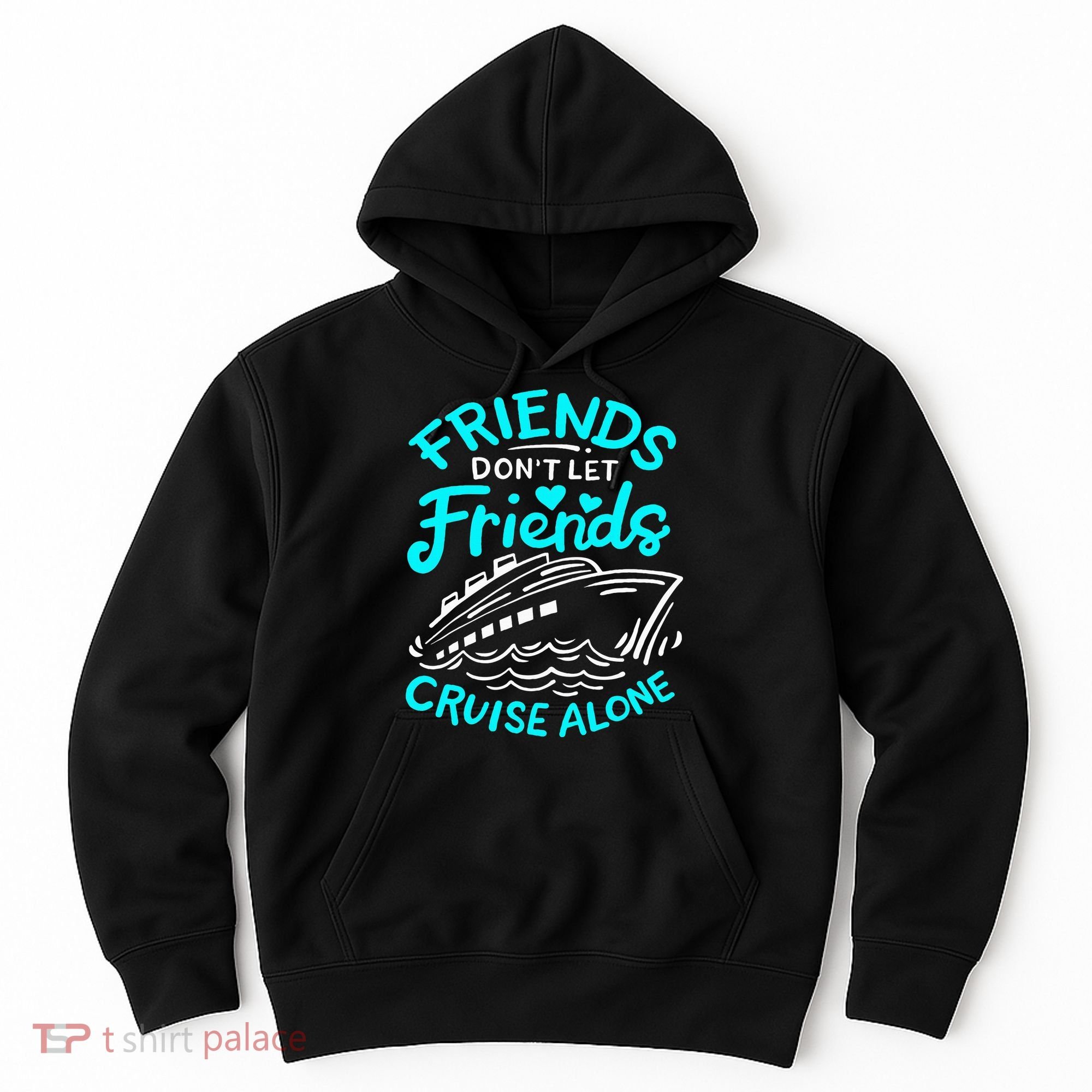 Cruise Friends Cruise Vacation Hoodie