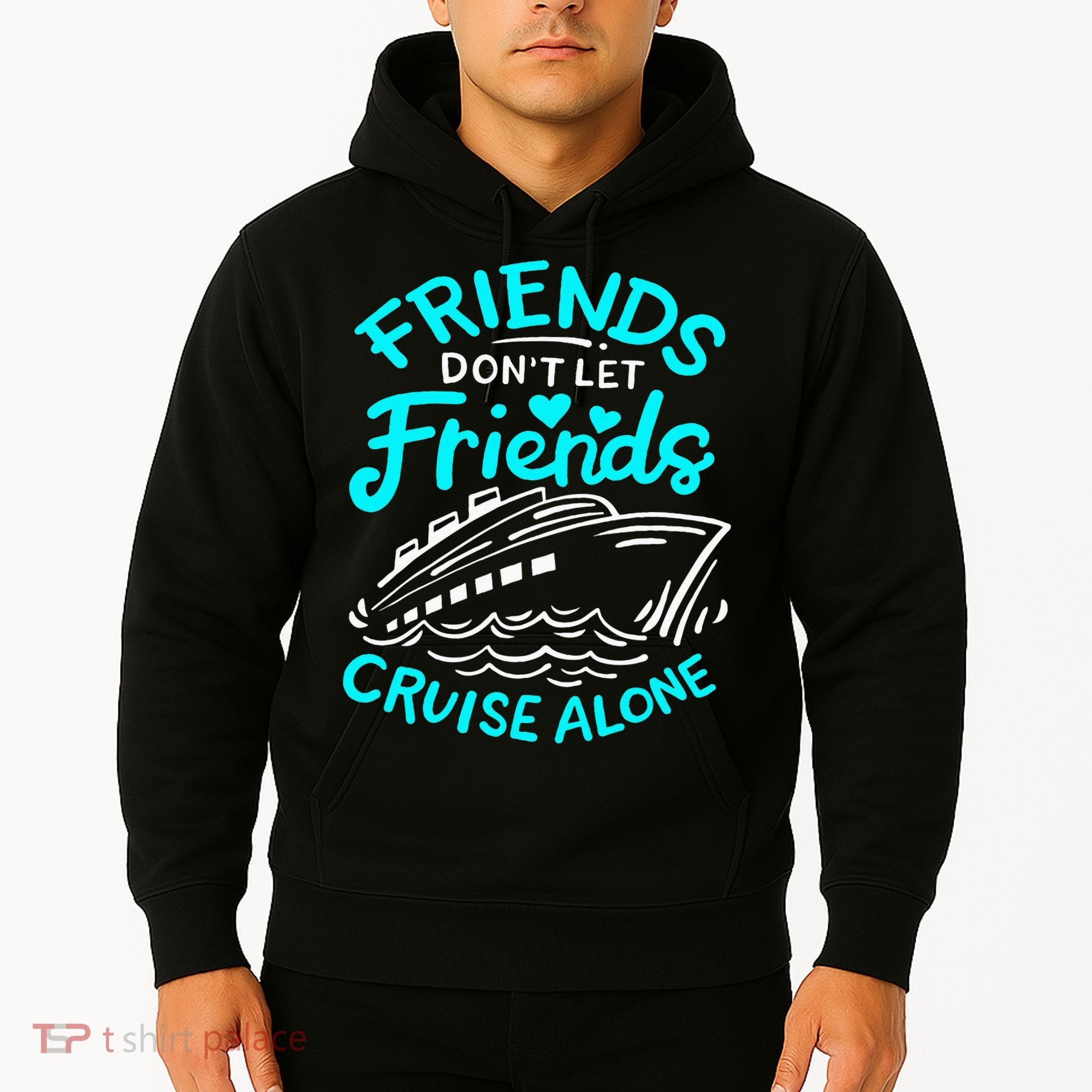 Cruise Friends Cruise Vacation Hoodie