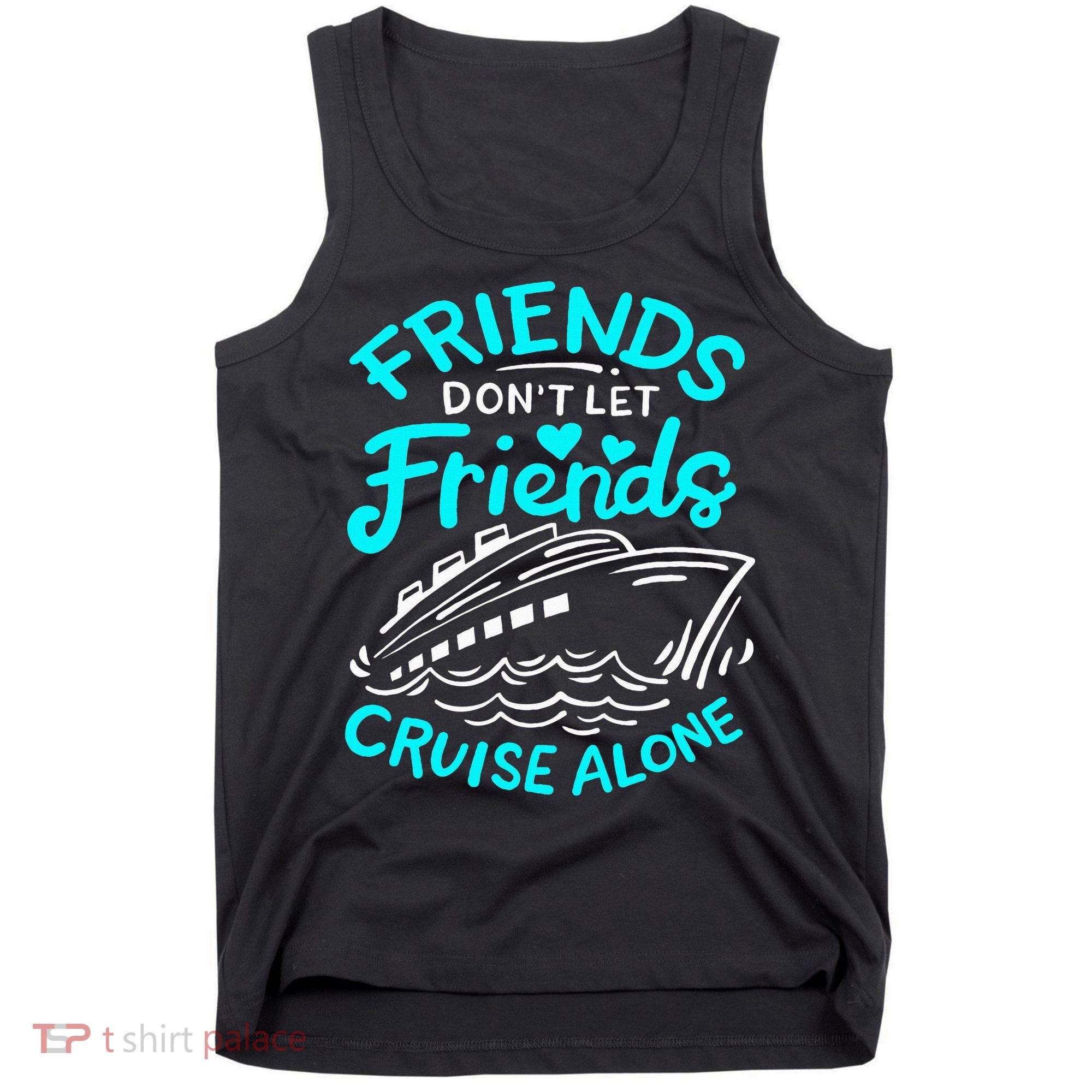 Cruise Friends Cruise Vacation Tank Top