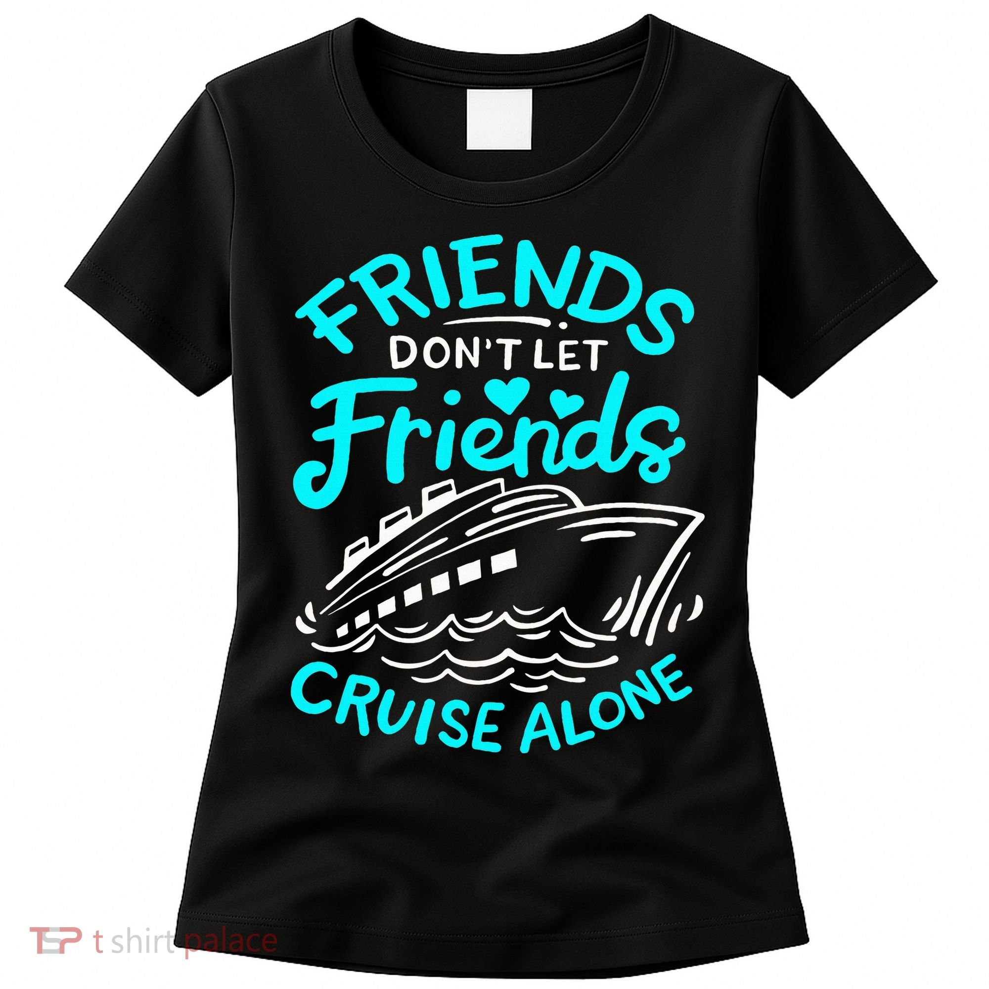 Cruise Friends Cruise Vacation Women's T-Shirt