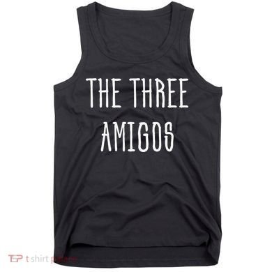 Cute Funny Cinco De Mayo The Three Amigos Gift Tank Top