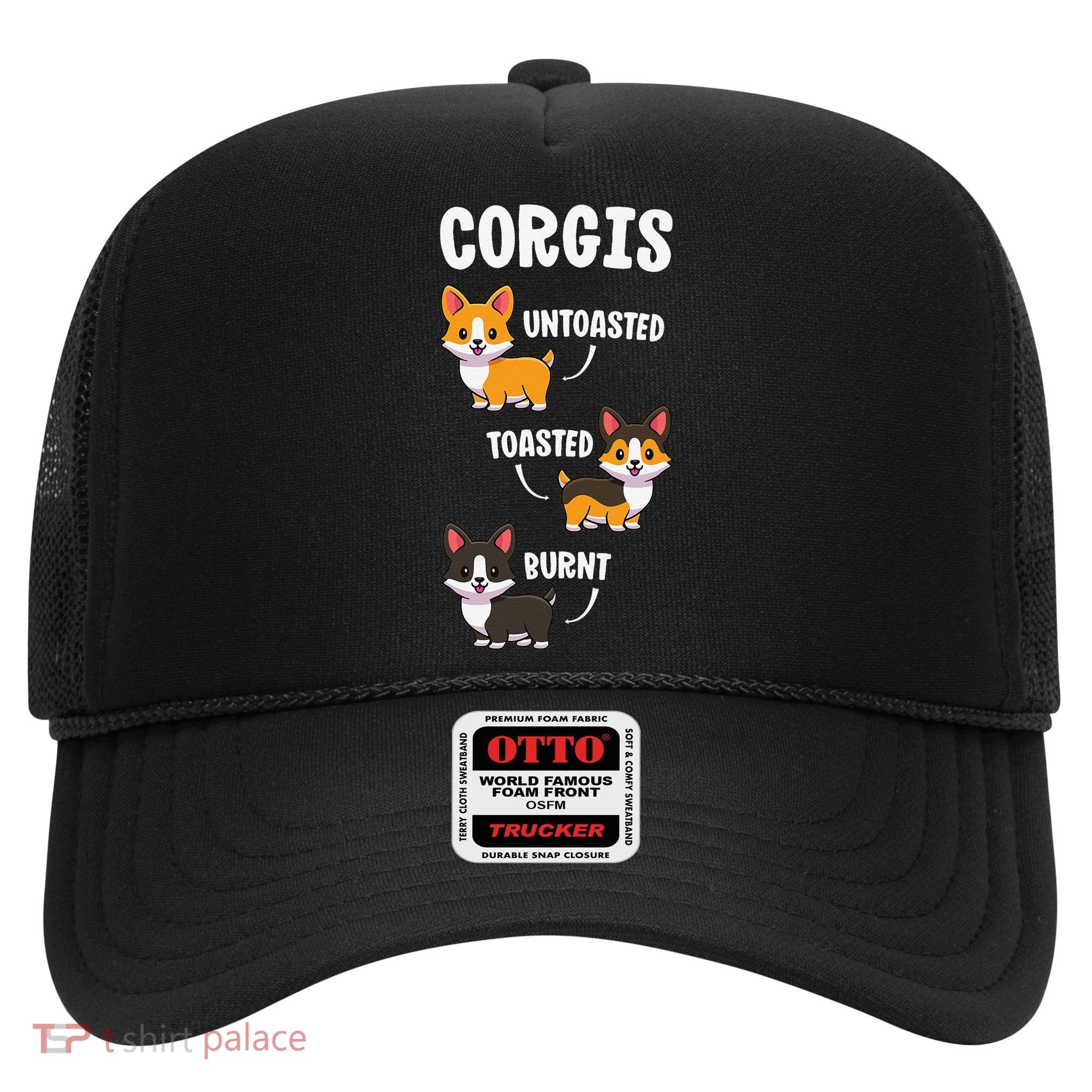 Corgi Funny Dog Lovers Gift Untoasted Toasted Burnt Hat