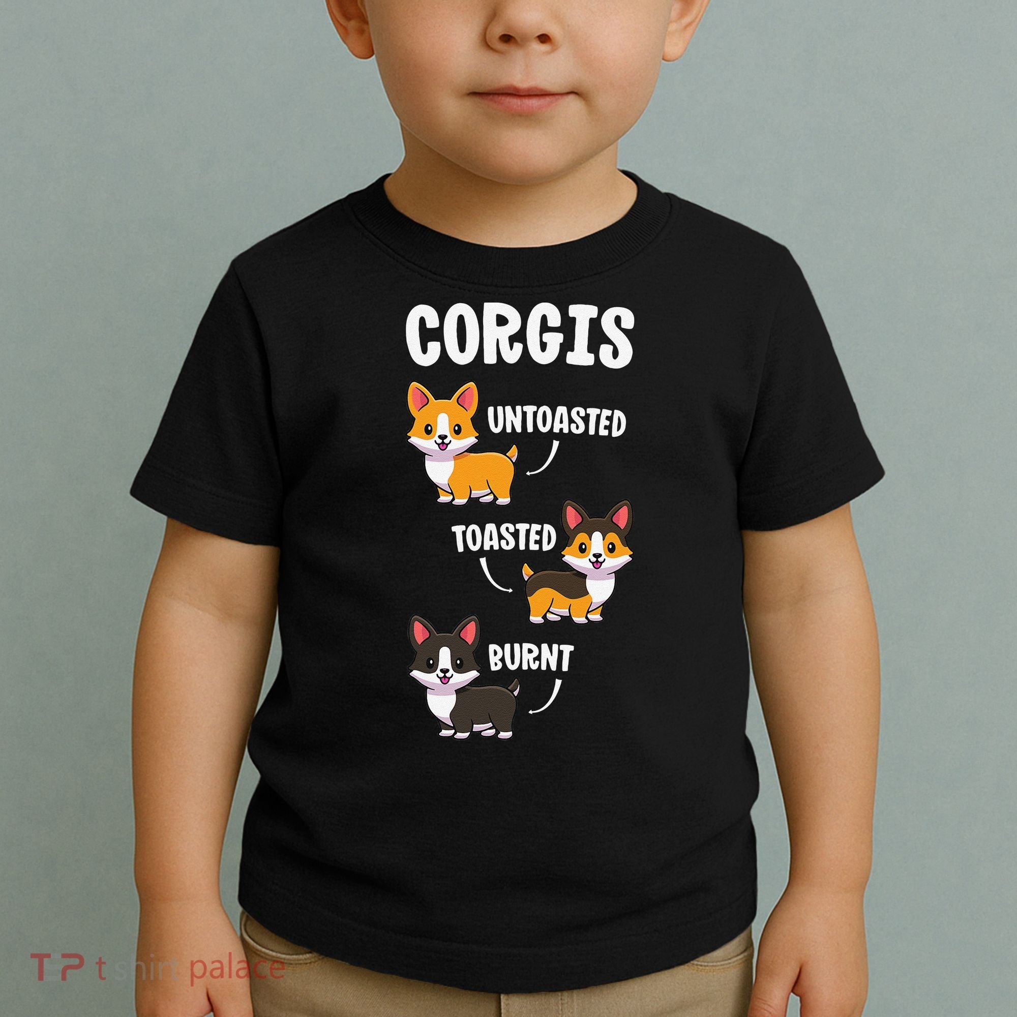 Corgi Funny Dog Lovers Gift Untoasted Toasted Burnt Toddler T-Shirt