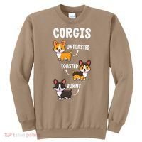 Corgi Funny Dog Lovers Gift Untoasted Toasted Burnt Sweatshirt thumb 0
