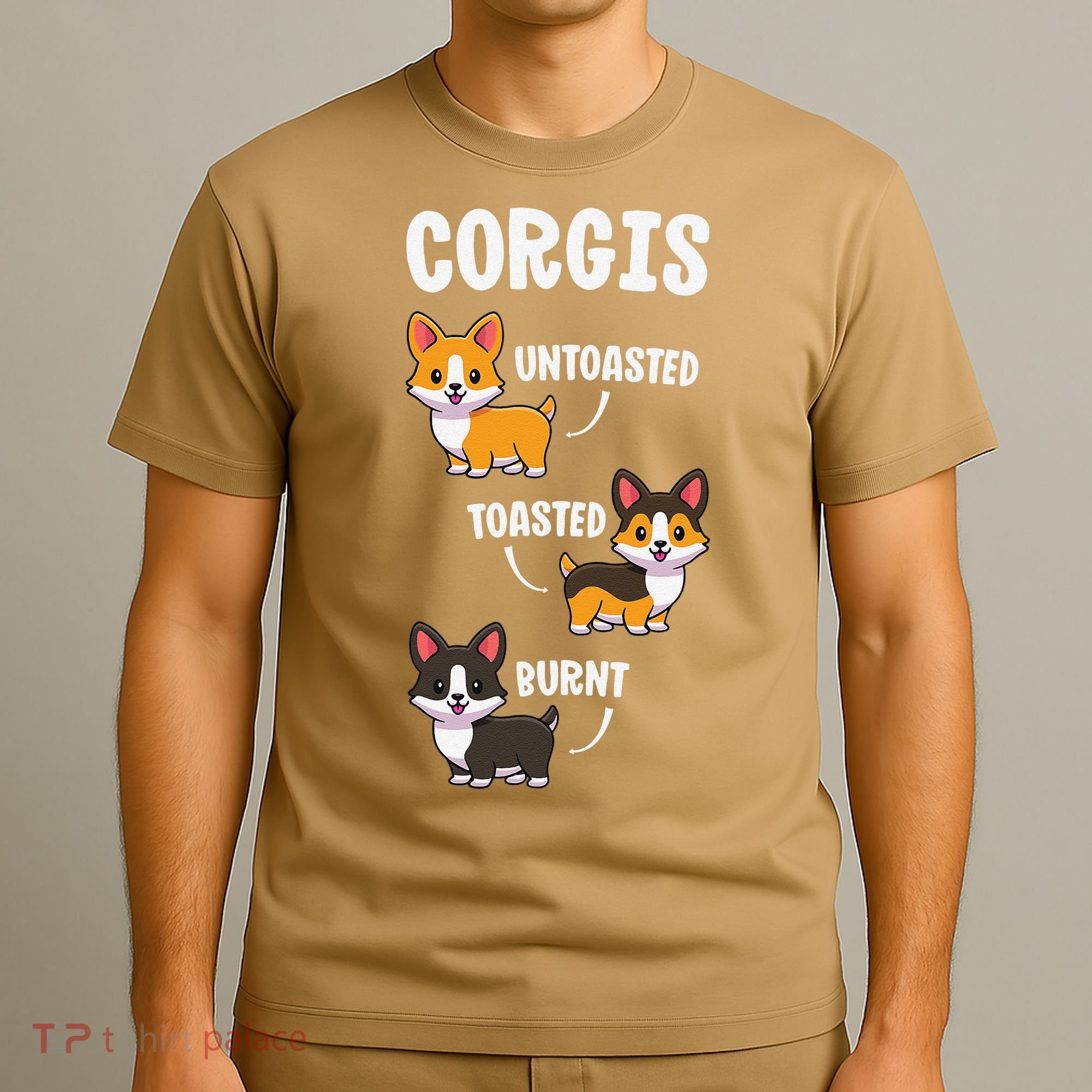 Corgi Funny Dog Lovers Gift Untoasted Toasted Burnt T-Shirt
