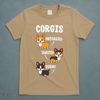 Corgi Funny Dog Lovers Gift Untoasted Toasted Burnt T-Shirt thumb 5