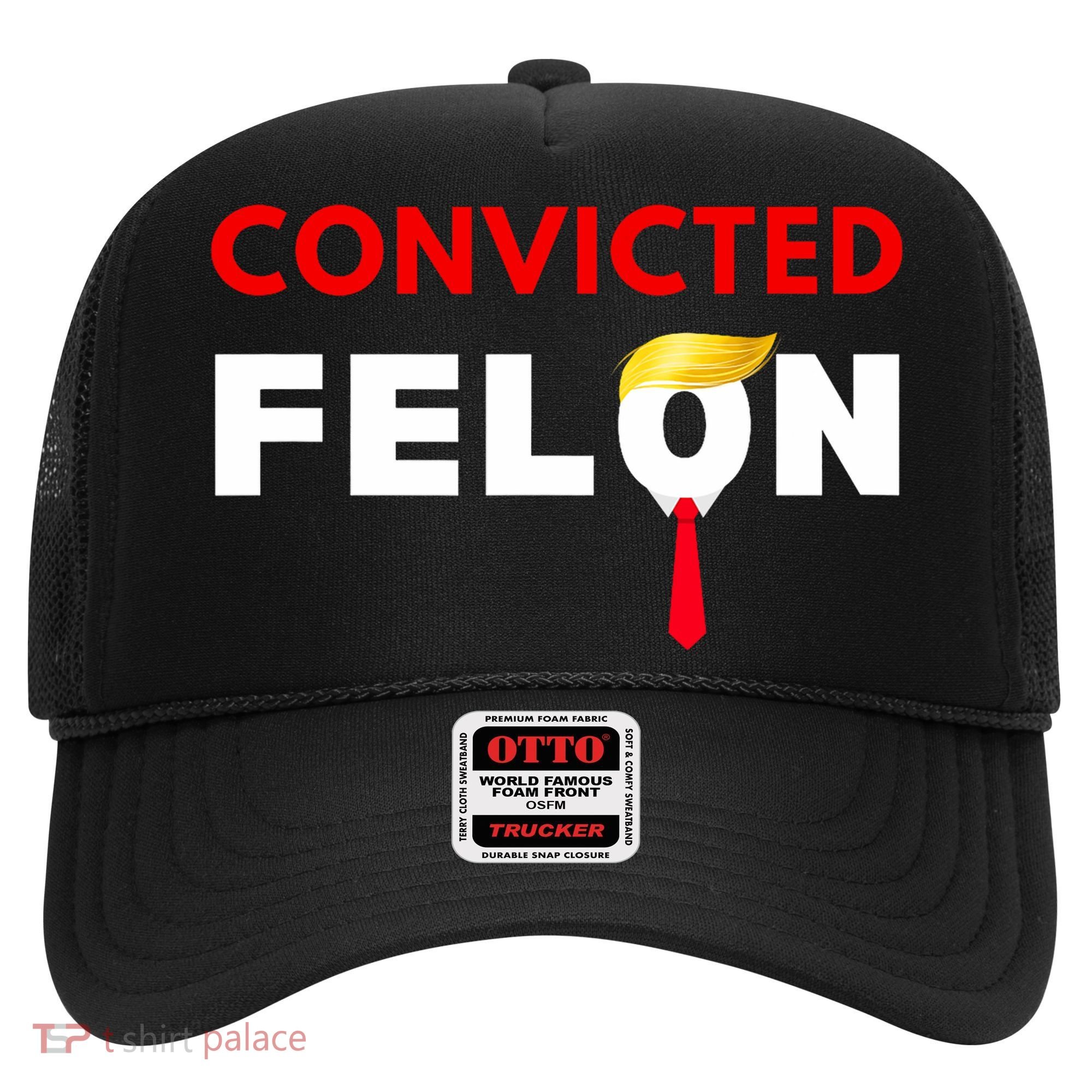 Convicted Felon Donald Trump Guilty Lock Him Up Trump Prison Hat