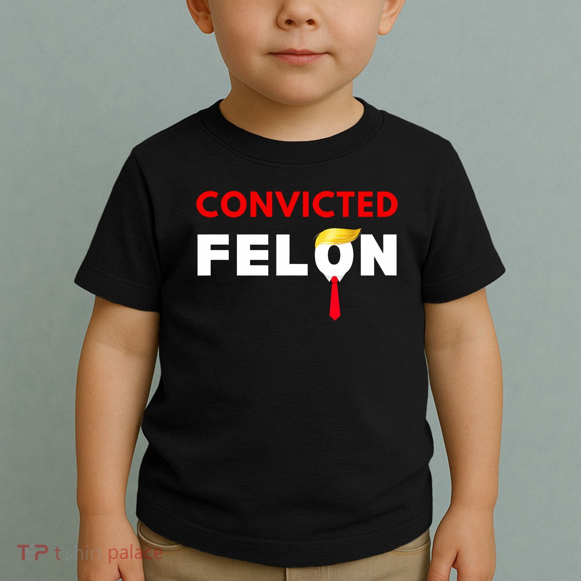 Convicted Felon Donald Trump Guilty Lock Him Up Trump Prison Toddler T-Shirt