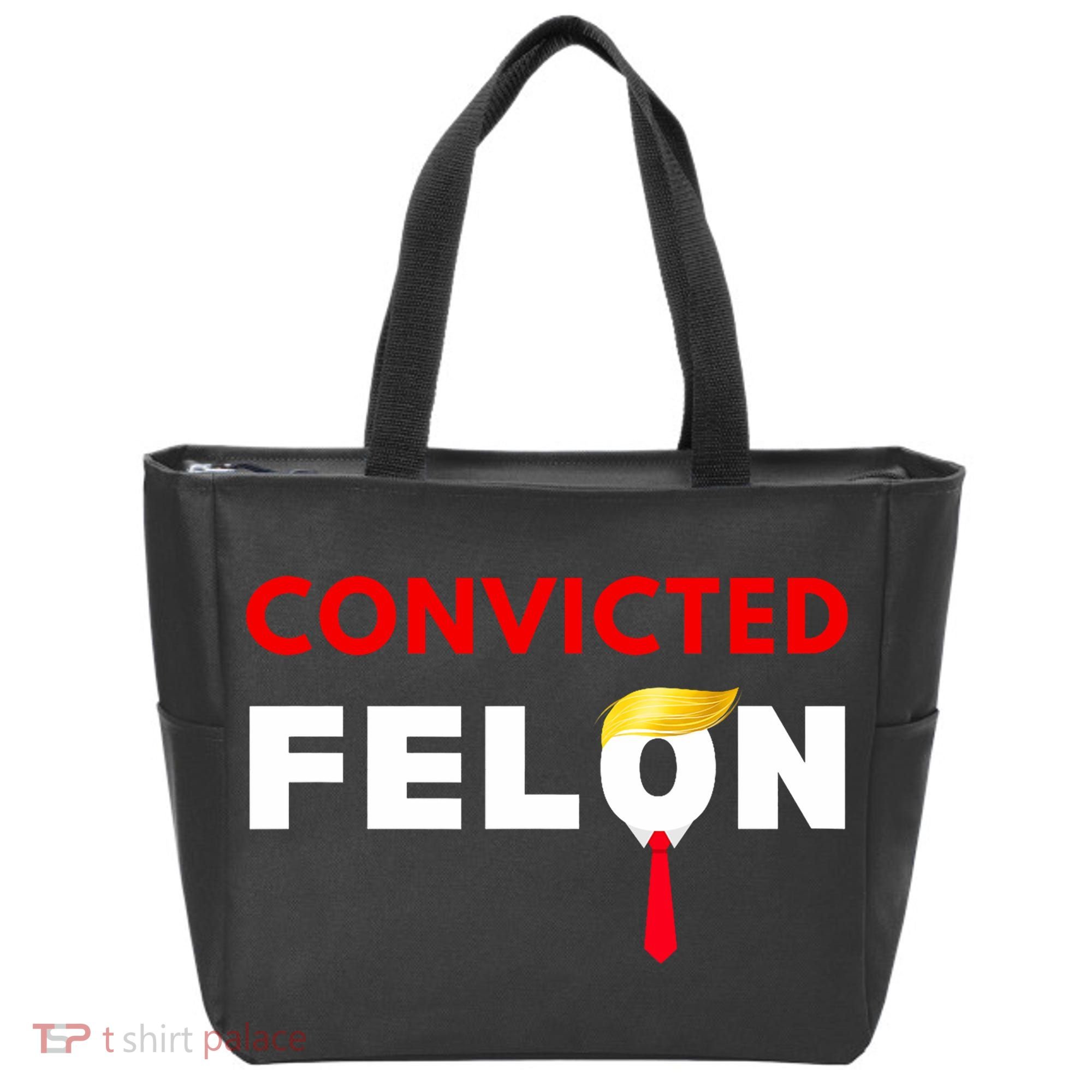 Convicted Felon Donald Trump Guilty Lock Him Up Trump Prison Tote Bag