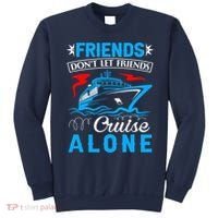 Cute Friends Don't Let Friends Cruise Alone Cruising Sweatshirt thumb 0