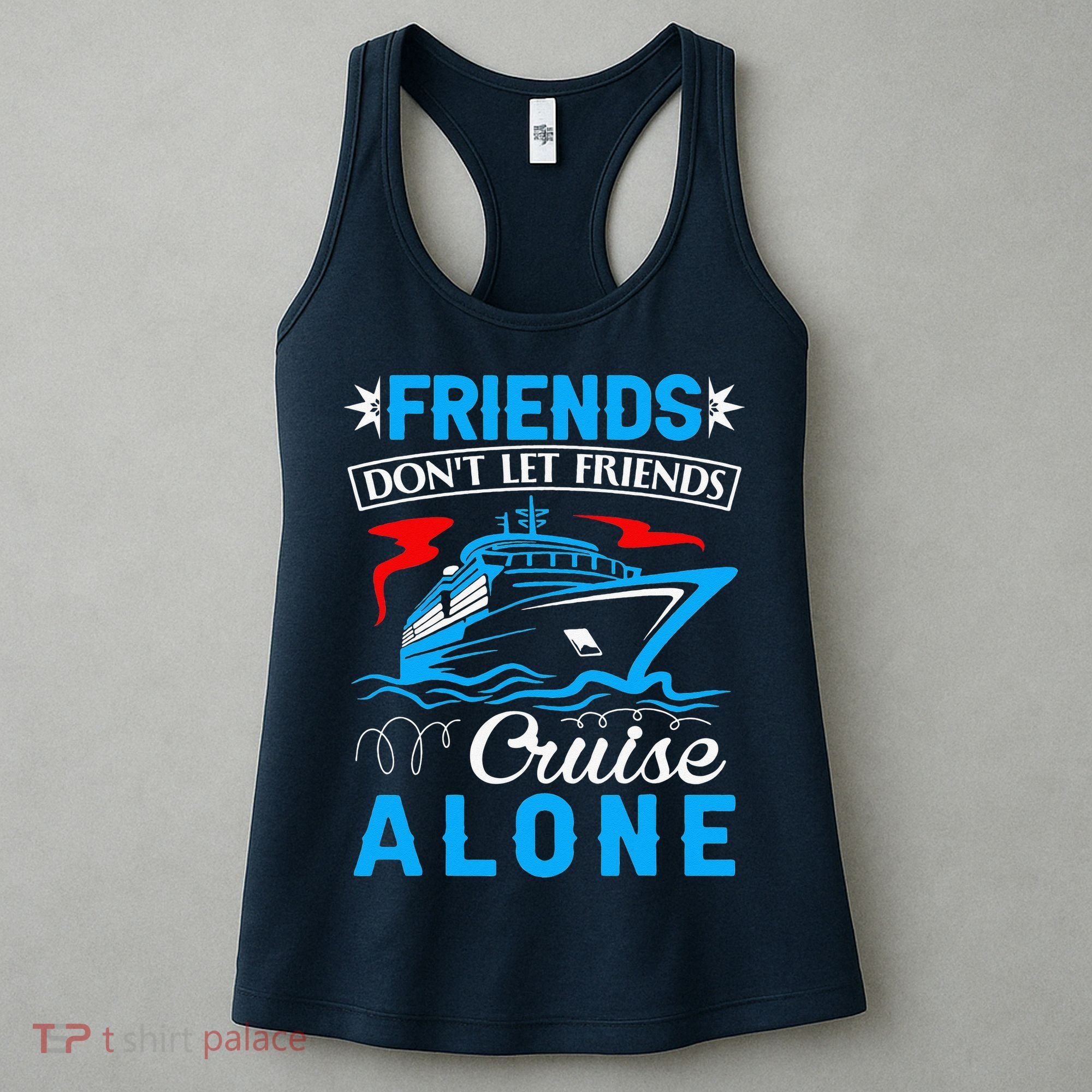 Cute Friends Don't Let Friends Cruise Alone Cruising Women's Tank Top