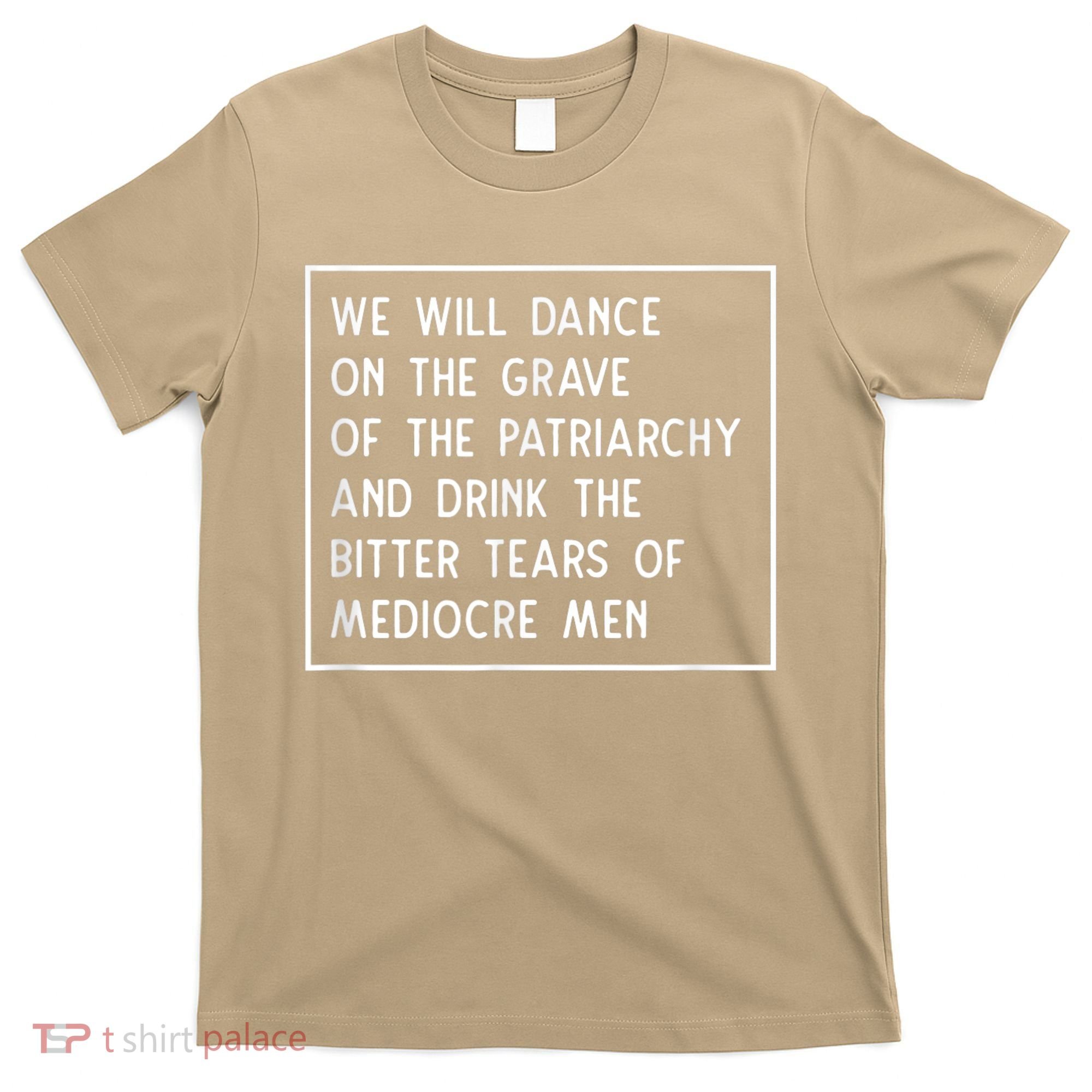 Cute Funny Dance On The Grave Of The Patriarchy Social Justice Feminist T-Shirt