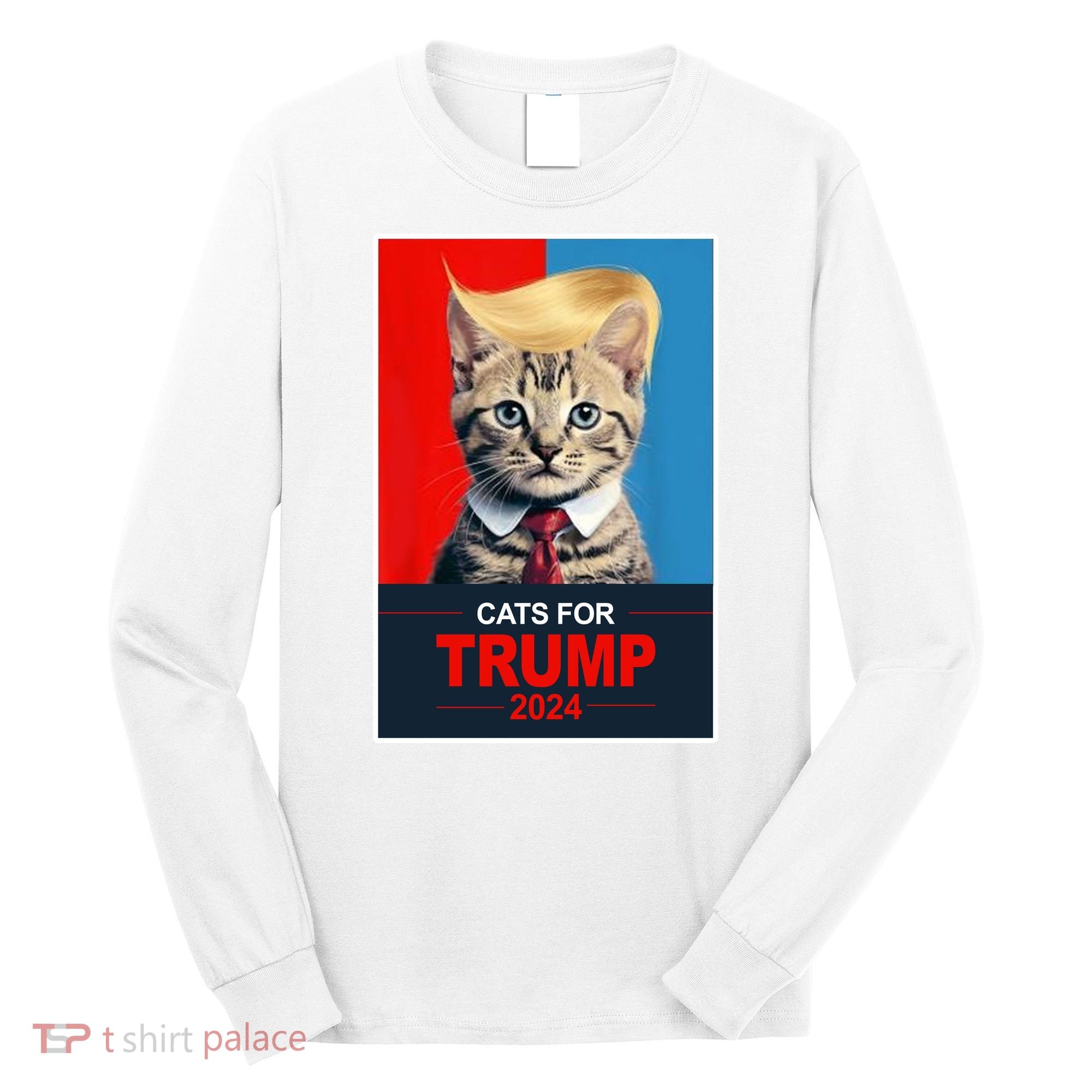 Cats For Donald Trump 2024 Election Long Sleeve Shirt