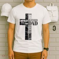 Christian Fathers Day Gifts Religious Blessed Dad Cross T-Shirt thumb 6