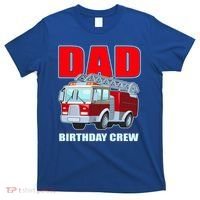 Cute Funny Dad Birthday Crew Firetruck T-Shirt thumb 0