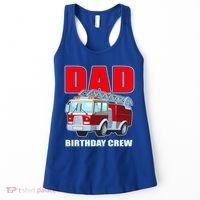 Cute Funny Dad Birthday Crew Firetruck Women's Tank Top thumb 0