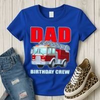 Cute Funny Dad Birthday Crew Firetruck Women's T-Shirt thumb 3