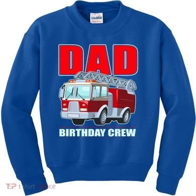 Cute Funny Dad Birthday Crew Firetruck Kids Sweatshirt