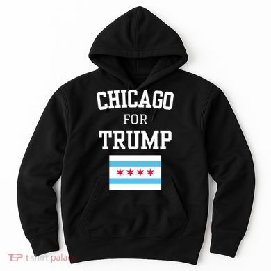Chicago For Donald Trump 2024 Flag Hoodie