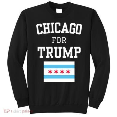 Chicago For Donald Trump 2024 Flag Sweatshirt
