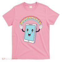Cute Funny Dopamine Cellphone T-Shirt thumb 0