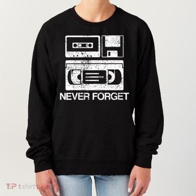 Cassette Floppy Disk Retro Never Forget Meaningful Gift Women's Sweatshirt