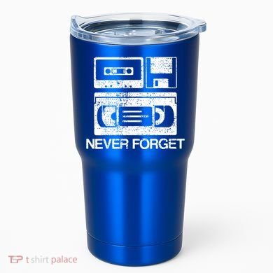 Cassette Floppy Disk Retro Never Forget Meaningful Gift Tumbler