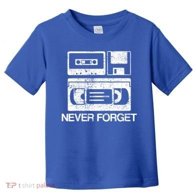 Cassette Floppy Disk Retro Never Forget Meaningful Gift Toddler T-Shirt
