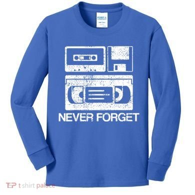 Cassette Floppy Disk Retro Never Forget Meaningful Gift Kids Long Sleeve Shirt