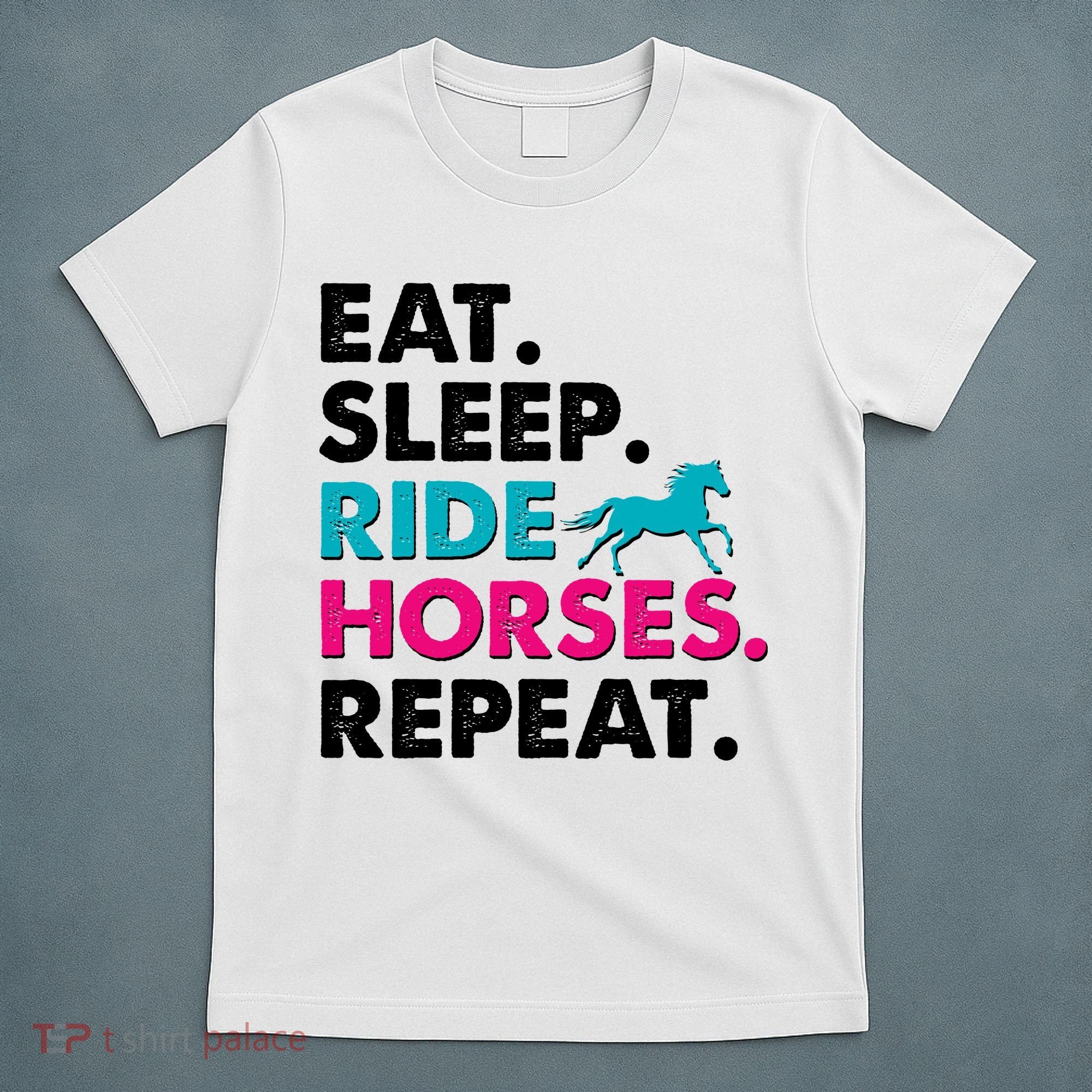 Cute Funny Eat Sleep Ride Horses Repeat T-Shirt