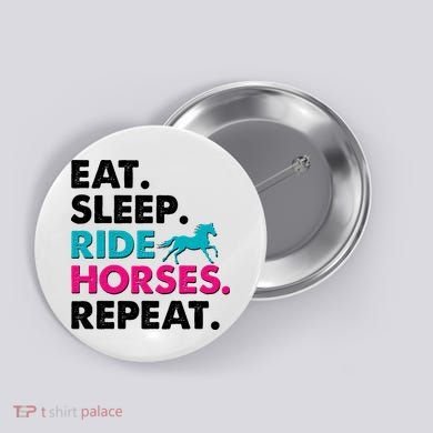 Cute Funny Eat Sleep Ride Horses Repeat Button