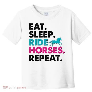 Cute Funny Eat Sleep Ride Horses Repeat Toddler T-Shirt