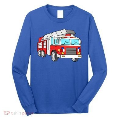 Cool Fire Engine Firetruck Firefighter Meaningful Gift Long Sleeve Shirt